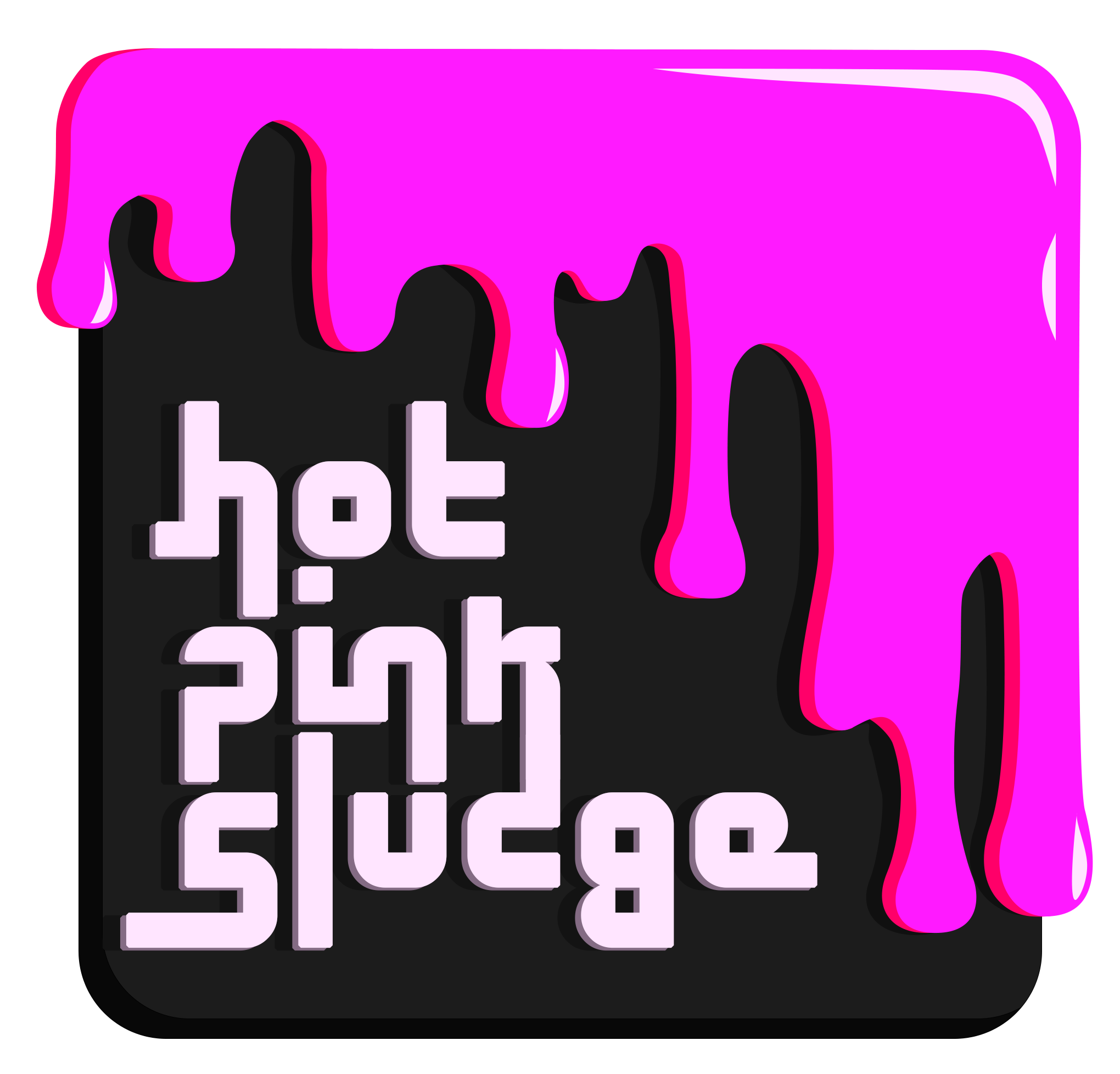 Hot Pink Sludge